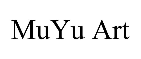 Trademark Logo MUYU ART