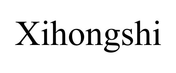  XIHONGSHI
