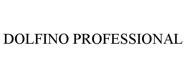 Trademark Logo DOLFINO PROFESSIONAL