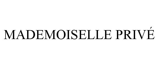 Trademark Logo MADEMOISELLE PRIVÉ