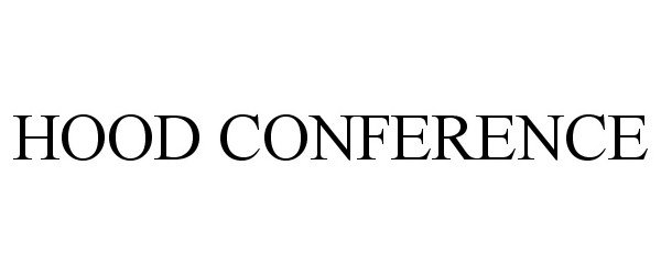 Trademark Logo HOOD CONFERENCE