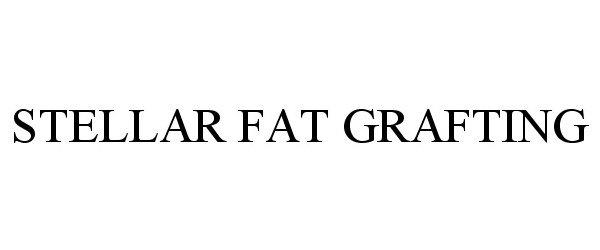 Trademark Logo STELLAR FAT GRAFTING