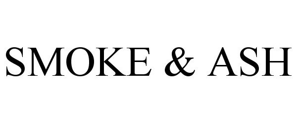 Trademark Logo SMOKE & ASH