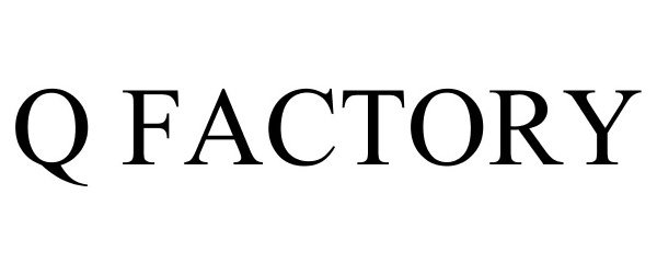 Trademark Logo Q FACTORY