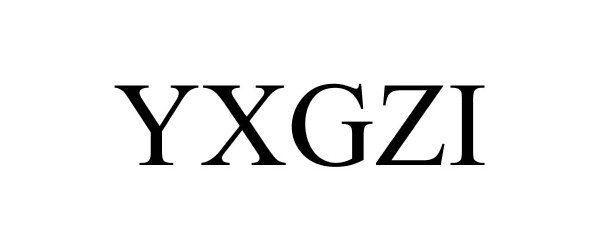 Trademark Logo YXGZI