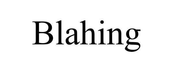 Trademark Logo BLAHING