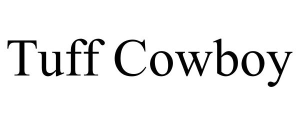 Trademark Logo TUFF COWBOY
