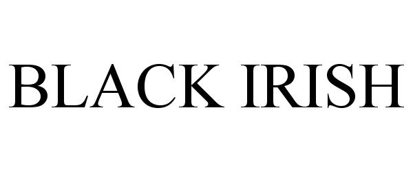 Trademark Logo BLACK IRISH