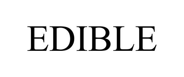 Trademark Logo EDIBLE