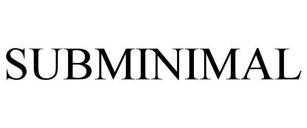Trademark Logo SUBMINIMAL