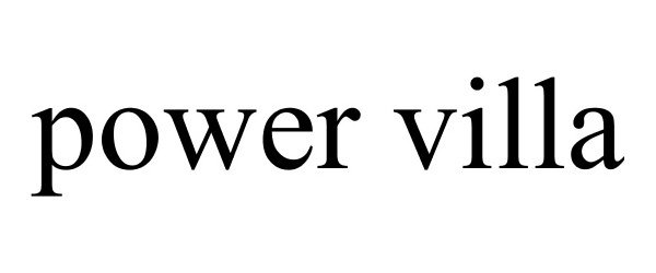 Trademark Logo POWER VILLA