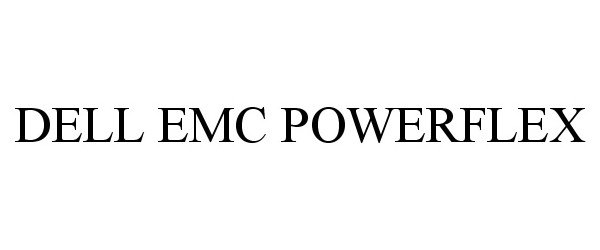 Trademark Logo DELL EMC POWERFLEX