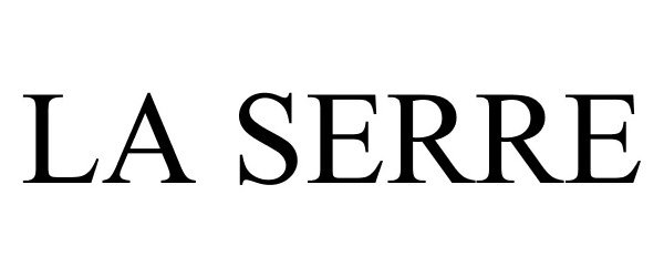 Trademark Logo LA SERRE