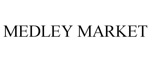 Trademark Logo MEDLEY MARKET