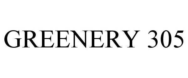 Trademark Logo GREENERY 305