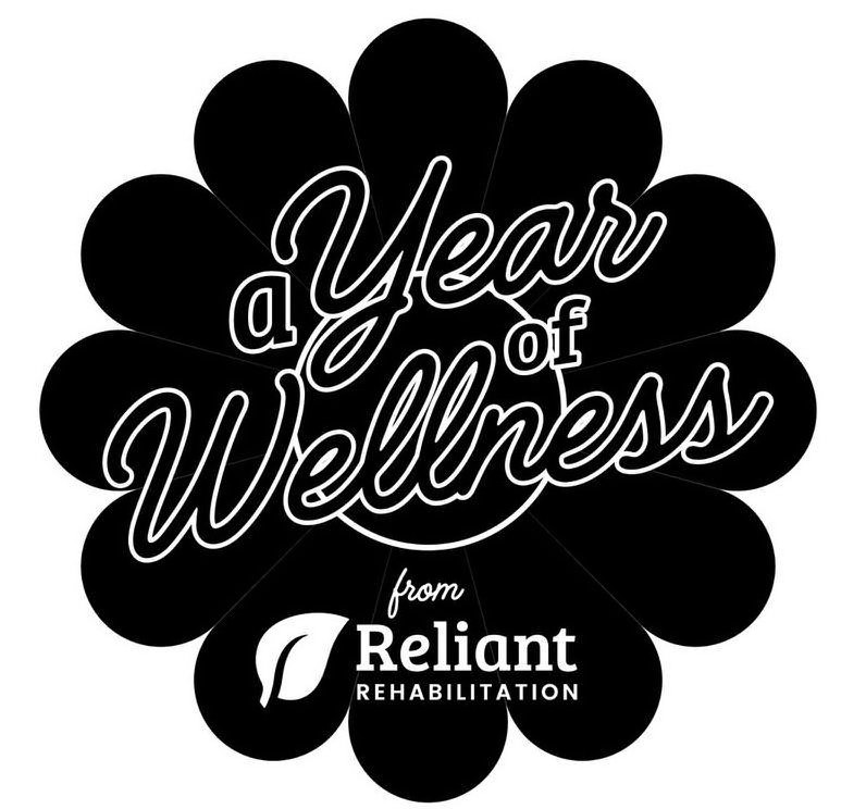 Trademark Logo A YEAR OF WELLNESS FROM RELIANT REHABILITATION