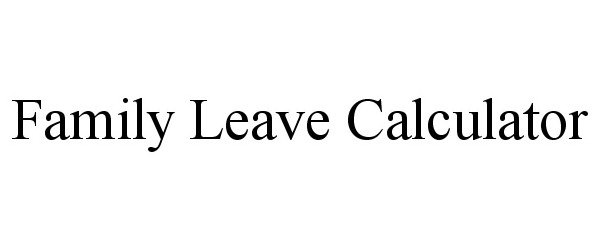  FAMILY LEAVE CALCULATOR