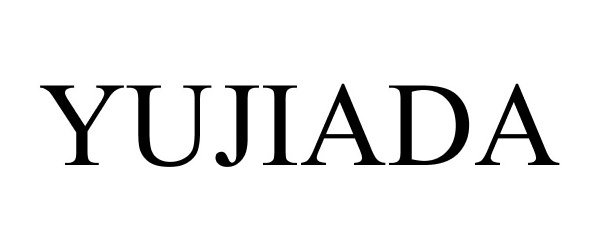 Trademark Logo YUJIADA