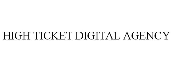  HIGH TICKET DIGITAL AGENCY