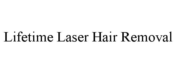 Trademark Logo LIFETIME LASER HAIR REMOVAL