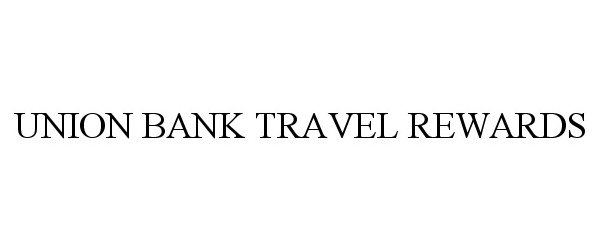  UNION BANK TRAVEL REWARDS