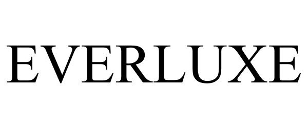 EVERLUXE