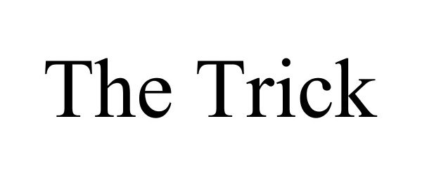 Trademark Logo THE TRICK