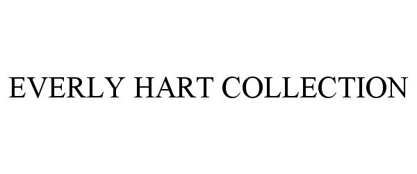  EVERLY HART COLLECTION