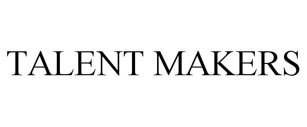 Trademark Logo TALENT MAKERS