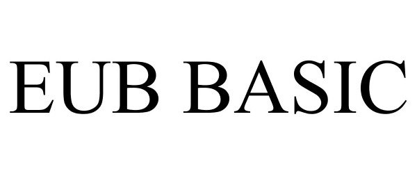 Trademark Logo EUB BASIC
