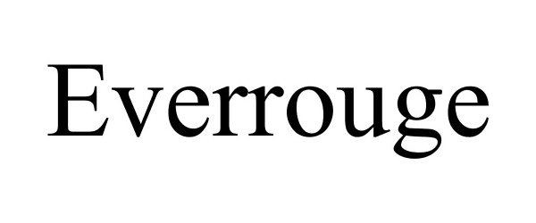 Trademark Logo EVERROUGE