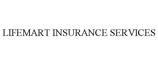 Trademark Logo LIFEMART INSURANCE SERVICES