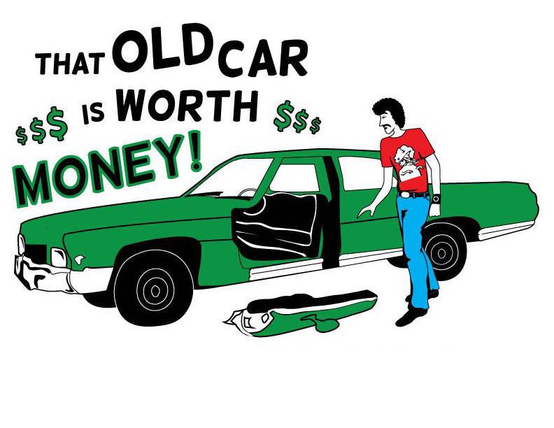  THAT OLD CAR IS WORTH MONEY!