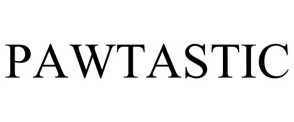 Trademark Logo PAWTASTIC