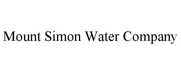 Trademark Logo MOUNT SIMON WATER COMPANY