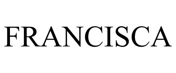 Trademark Logo FRANCISCA