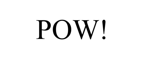 Trademark Logo POW!