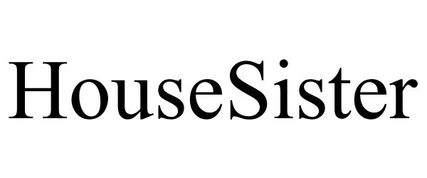 Trademark Logo HOUSESISTER