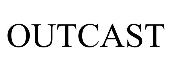 Trademark Logo OUTCAST