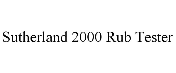 Trademark Logo SUTHERLAND 2000 RUB TESTER