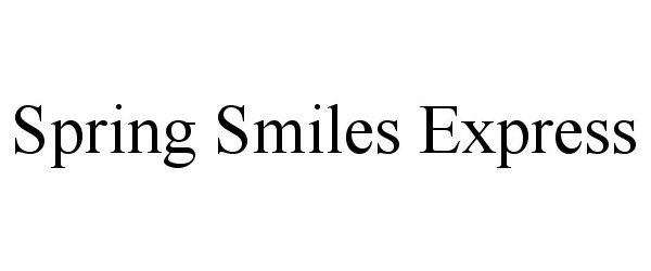 SPRING SMILES EXPRESS