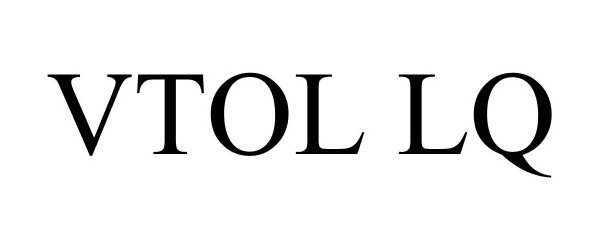 Trademark Logo VTOL LQ