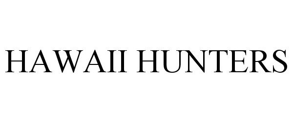 Trademark Logo HAWAII HUNTERS
