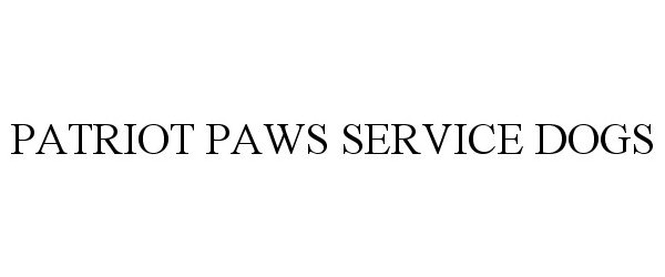 Trademark Logo PATRIOT PAWS SERVICE DOGS