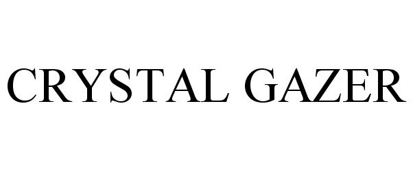 Trademark Logo CRYSTAL GAZER