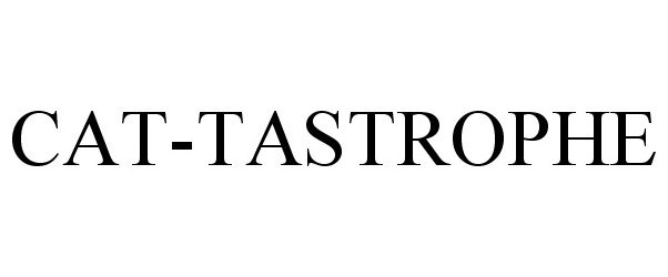 Trademark Logo CAT-TASTROPHE