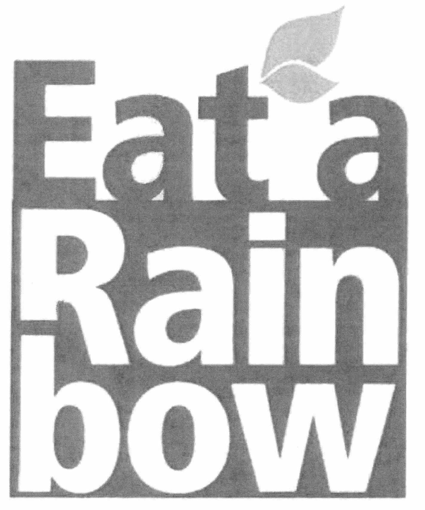  EAT A RAIN BOW