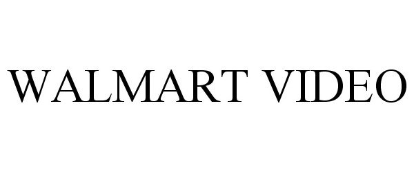 Trademark Logo WALMART VIDEO
