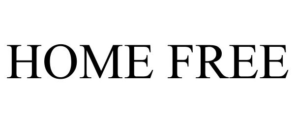 Trademark Logo HOME FREE