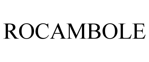 Trademark Logo ROCAMBOLE